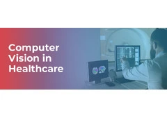 Computer Vision in Healthcare: Transforming the Future of Medicine