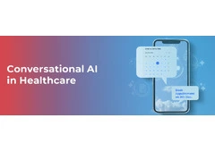 Conversational AI in Healthcare: Transforming Patient Interaction